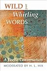 Wild and Whirling Words by H.L. Hix
