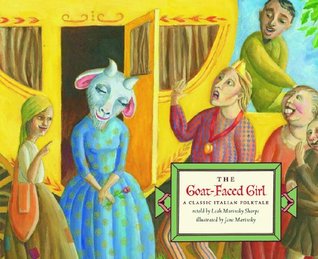 The Goat-Faced Girl: A Classic Italian Folktale (Hardcover)