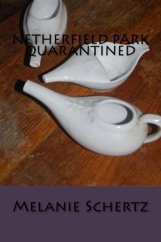 Netherfield Park Quarantined (Kindle Edition)