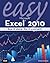 Easy Microsoft Excel 2010