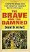 The Brave and the Damned