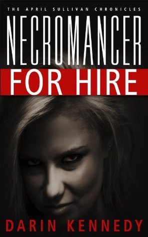 Necromancer for Hire (The April Sullivan Chronicles)