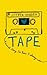 Tape