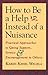How to Be a Help instead of a Nuisance: Practical Approaches to Giving Support, Service, and Encouragement to Others