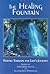 The Healing Fountain by Geri Giebel Chavis