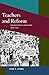 Teachers and Reform: Chicago Public Education, 1929-70 (Working Class in American History)