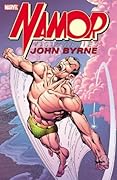 Namor Visionaries: John Byrne, Vol. 1