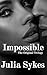 Impossible: The Original Trilogy (Impossible, #1)