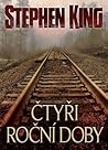Čtyři roční doby by Stephen King Čtyři roční doby by Stephen King