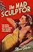 The Mad Sculptor