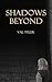 Shadows Beyond