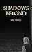 Shadows Beyond