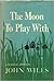 The Moon to Play With