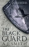 The Black Guard by A.J.   Smith