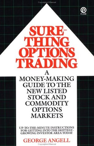 Sure-Thing Options Trading: A Money-Making Guide to the New Listed Stock and Commodity Options Markets (Paperback)
