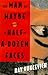 The Man of Maybe Half-A-Dozen Faces by Ray Vukcevich