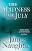 The Madness of July