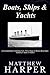 BOATS, SHIPS & YACHTS: Amazing Facts, Awesome Trivia, Cool Pictures & Fun Quiz for Kids - The BEST Book Strategy That Helps Guide Children to Learn ... The History of Watercraft (Did You Know 33)
