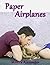 Paper Airplanes