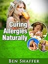 Cure Your Allergies Naturally