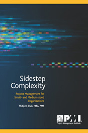 Sidestep Complexity: Project Management for Small- and Medium-sized Organizations