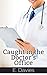Caught in the Doctor's Office (Inappropriate Treatments, #3)