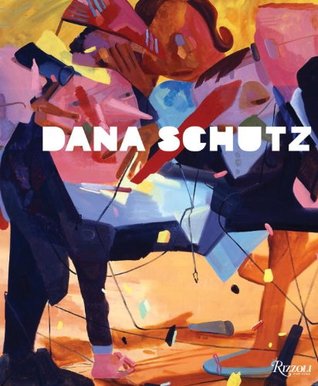 Dana Schutz (Hardcover)