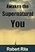 Awaken the Supernatural You!