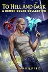 To Hell and Back (Demon Squad, #1-3)