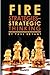 Fire Strategies - Strategic Thinking