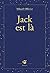 Jack est là