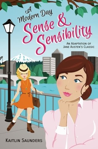 A Modern Day Sense and Sensibility (Paperback)
