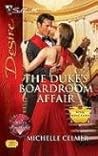 The Duke's Boardroom Affair (Royal Seductions, #4)