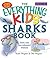 Everything Kids' Sharks Book: Dive Into Fun-infested Waters!