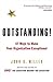 Outstanding!: 47 Ways to Make Your Organization Exceptional