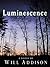 Luminescence by Will Addison