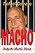MACHO, UN PRISIONERO POLÍTICO CUBANO: Roberto Martín Pérez (Spanish Edition)