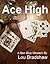 Ace High by Lou Bradshaw