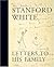 Letters to His Family: Including a Selection of Letters to Augustus Saint-Gaudens