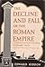 The Decline and Fall of the Roman Empire (Volume II, 395 A.D. - 1185 A.D.)