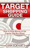Target Shopping Guide: How To Save Money at the Popular Big Box Store (2021 Reselling & Ebay Books)
