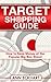 Target Shopping Guide: How To Save Money at the Popular Big Box Store (2021 Reselling & Ebay Books)