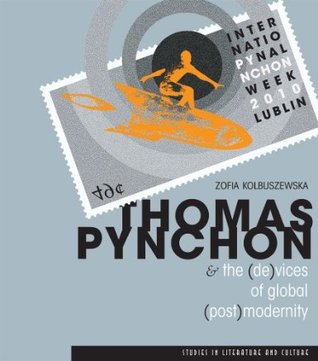 Thomas Pynchon and the (De)vices of Global (Post)modernity