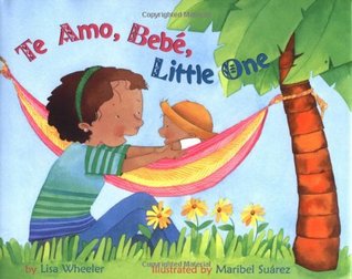 Te Amo, Bebé, Little One (Library Binding)