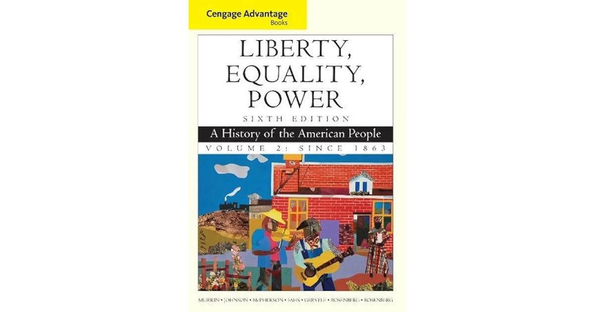 Liberty, Equality, Power A History of the American People, Volume 2