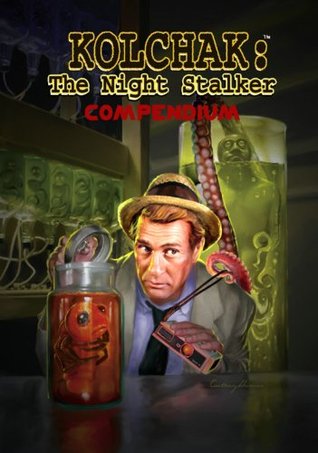 Kolchak the Night Stalker: Compendium (Hardcover)