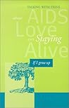 If I Grow Up: Talking With Teens About AIDS, Love And Staying Alive