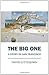 The Big One: A Story of San...