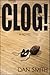 CLOG!: A Novel