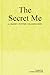 The Secret Me by Shane Windham